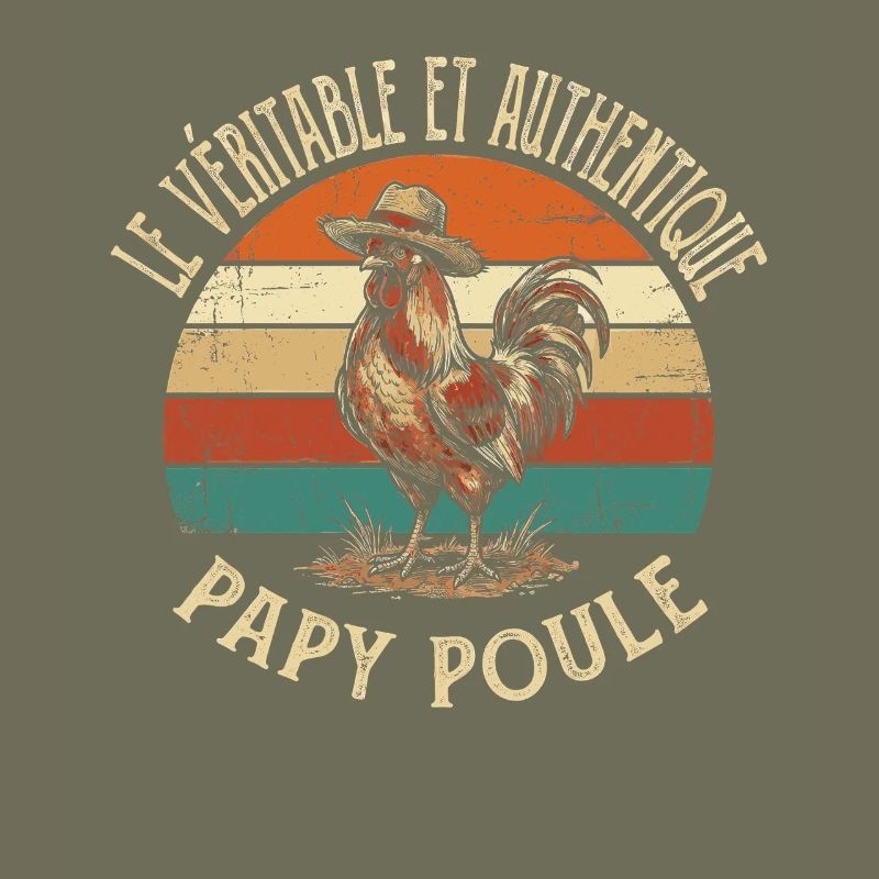 Véritable Et Authentique Papy Poule