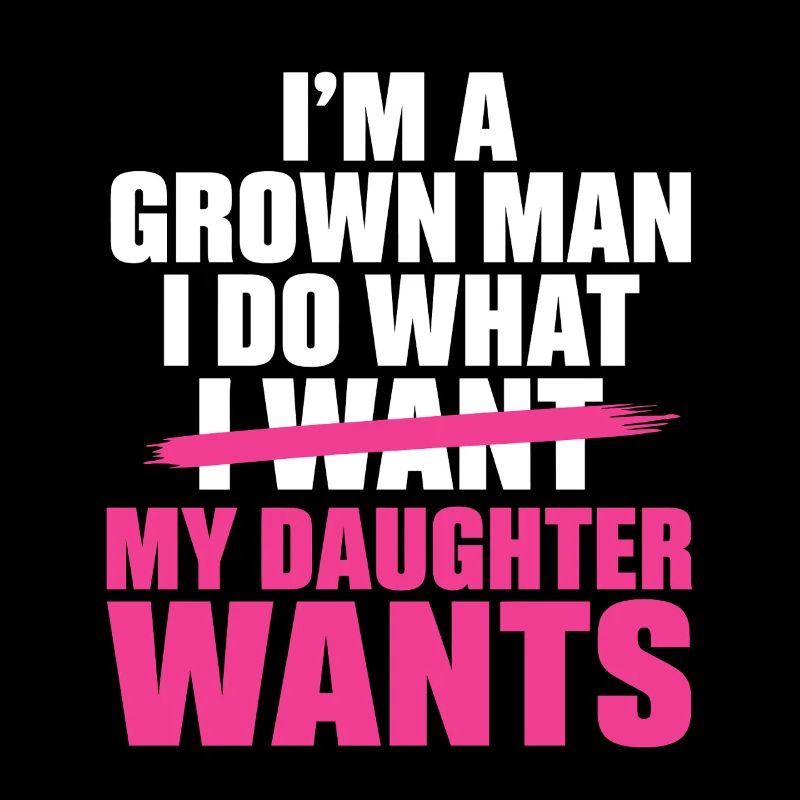 Funny Dad Father I’m A Grown Man I Do What