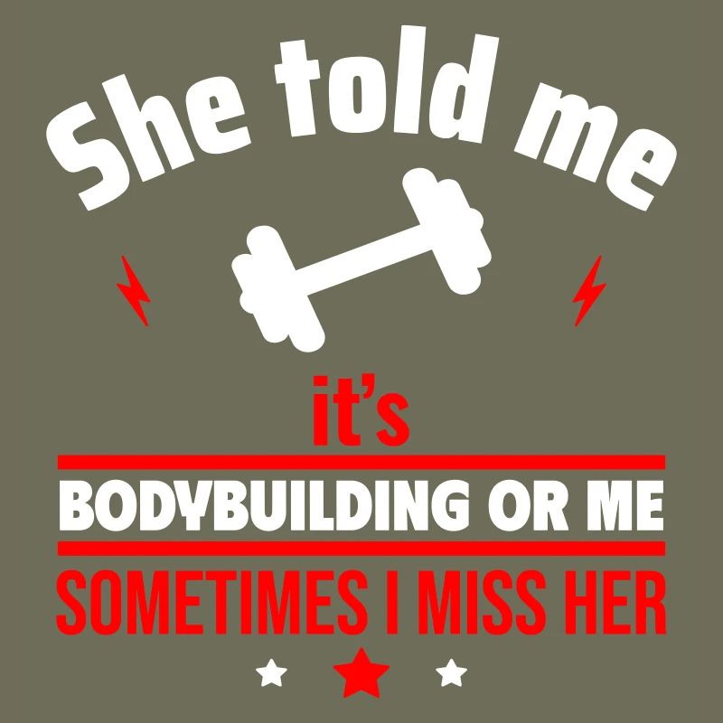 Elle a dit soit la musculation, soit moi