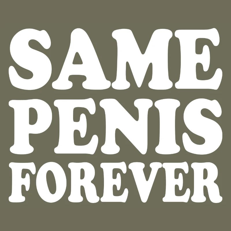 Same penis forever