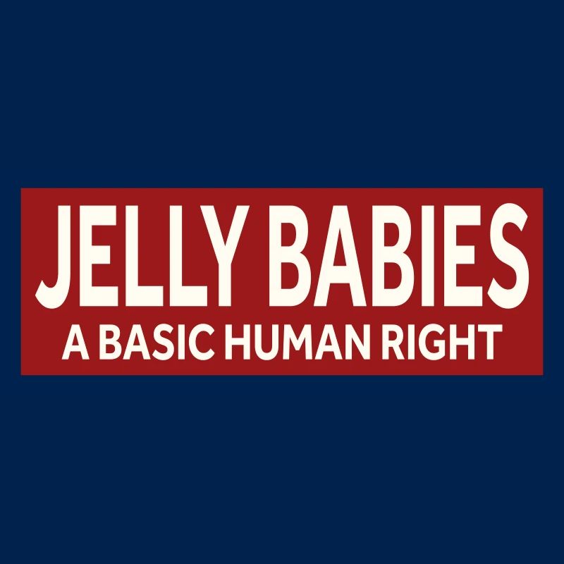 JELLY BABIES - A BASIC HUMAN RIGHT