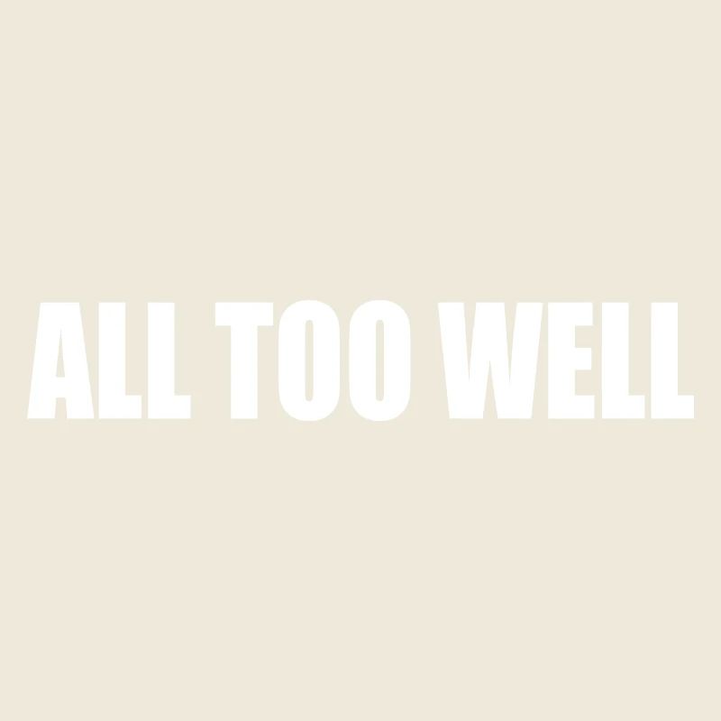 All too well