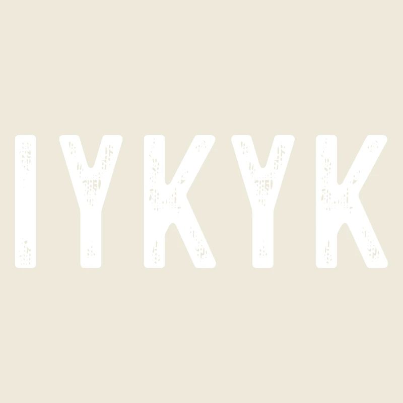 IYKYK Expression minimaliste audacieuse