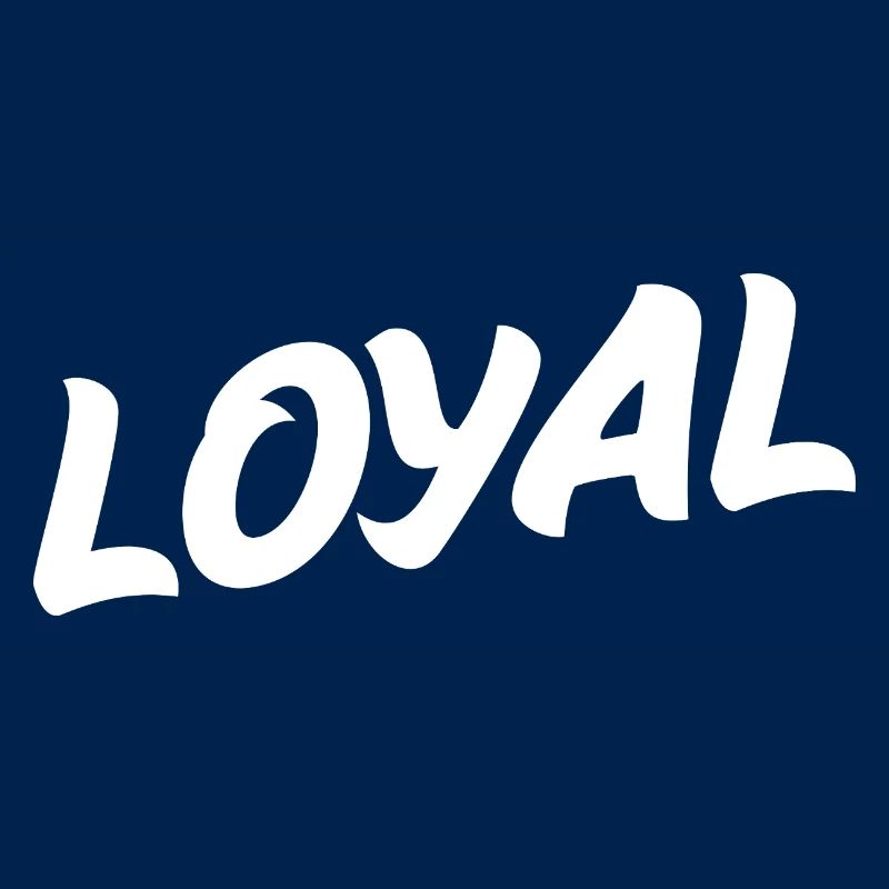 Loyal Loyalty