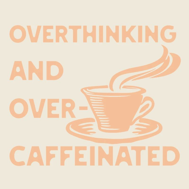 overthinking and over-caffeinated in yellow