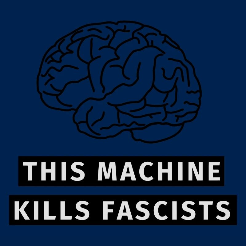 This machine kills fascists