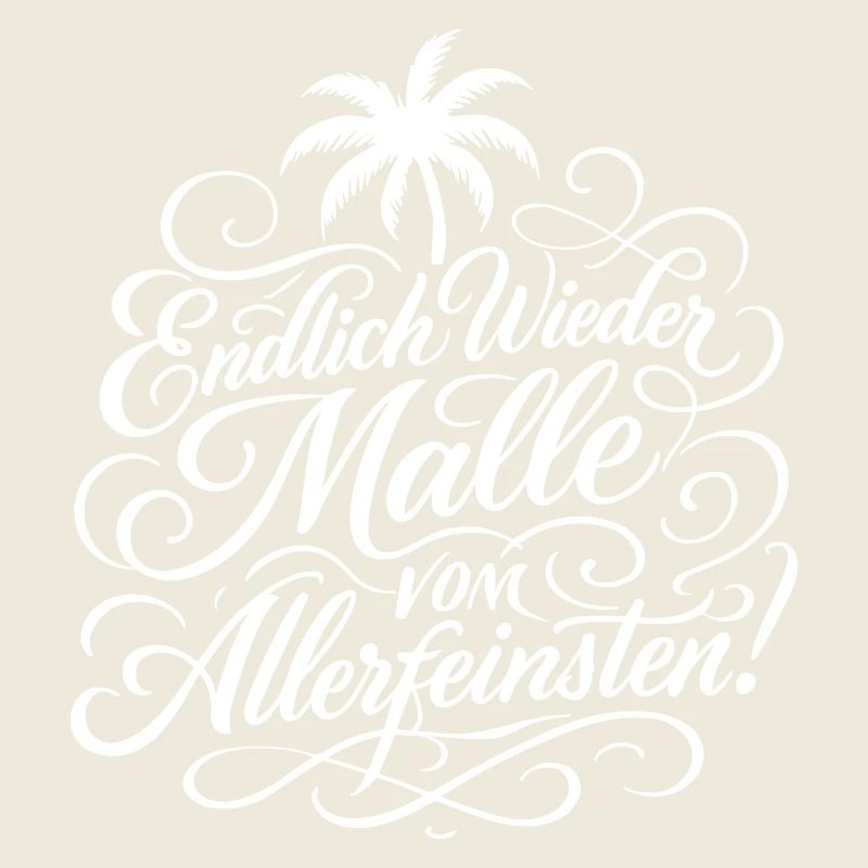Endlich Malle Spruch Urlaub