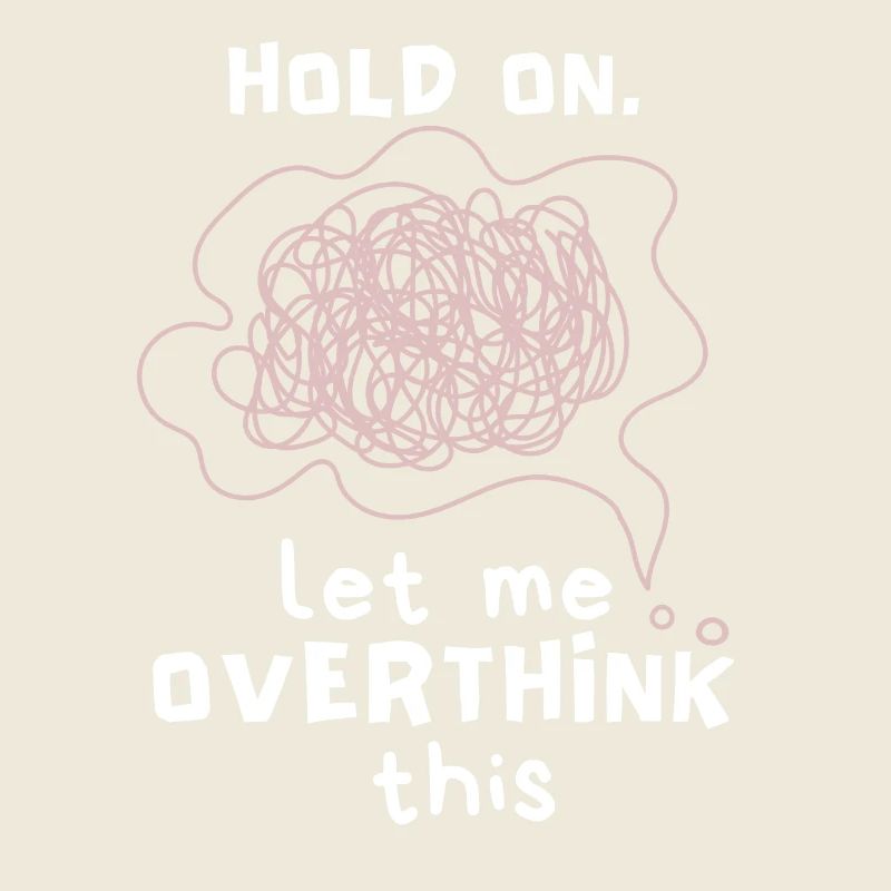 Let-Me-Overthink-This Psychotherapie, Overthinking