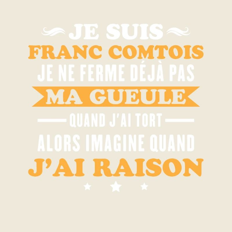 Franc Comtois I don't shut my mouth Franche Comté