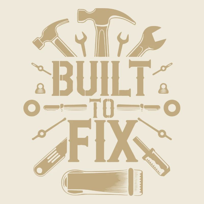 BUILT TO FIX