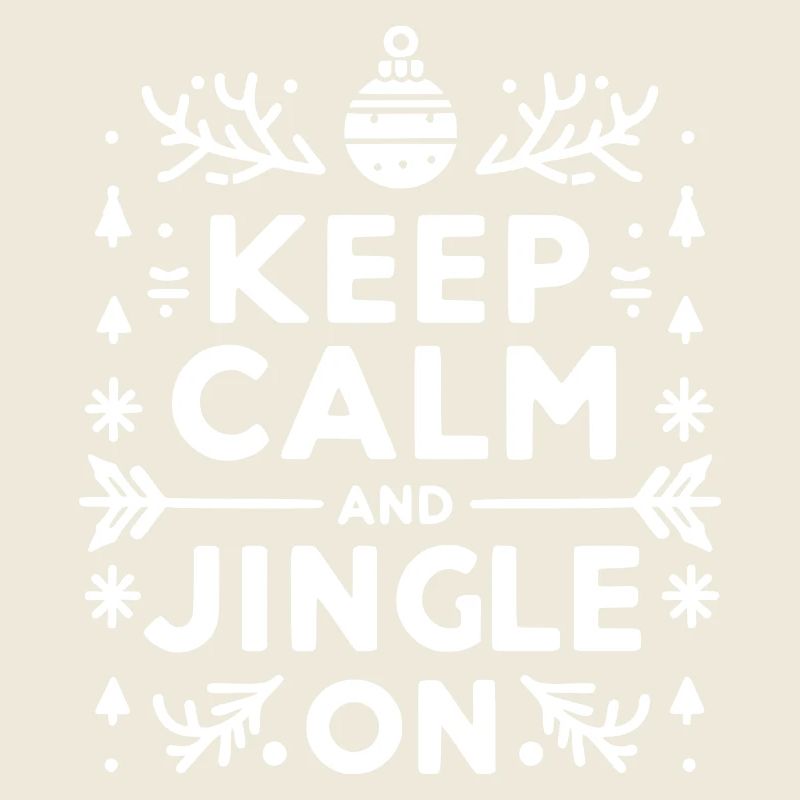 Keep Calm and Jingle On