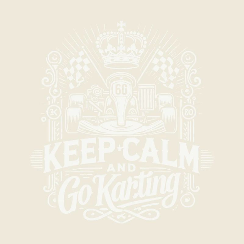 Keep Calm and Go-Kart Driving