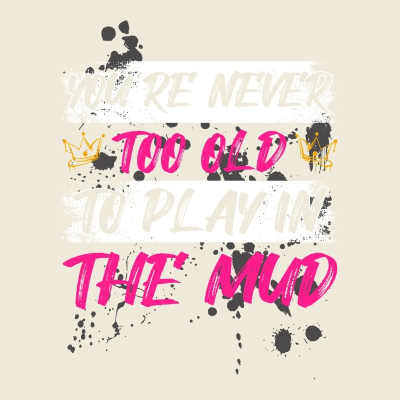 Never too old Schlammlauf Mud Run Muddy Race