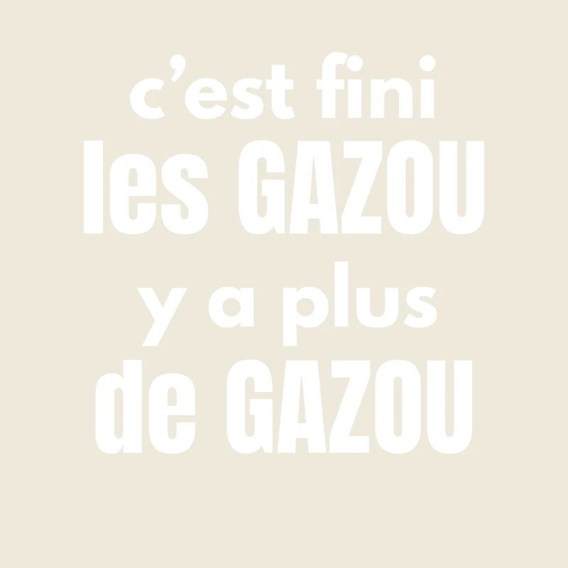 fini les gazou