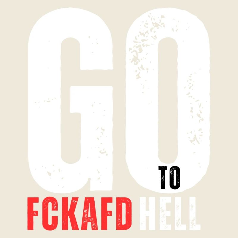 FCKAFD Go To Hell