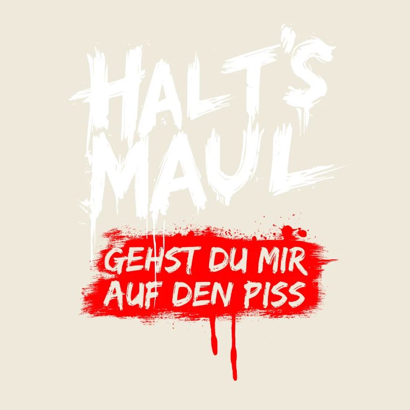 Halts Maul Spruch Design Sarkasmus Lustig