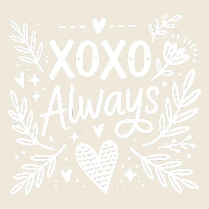 XOXO Always