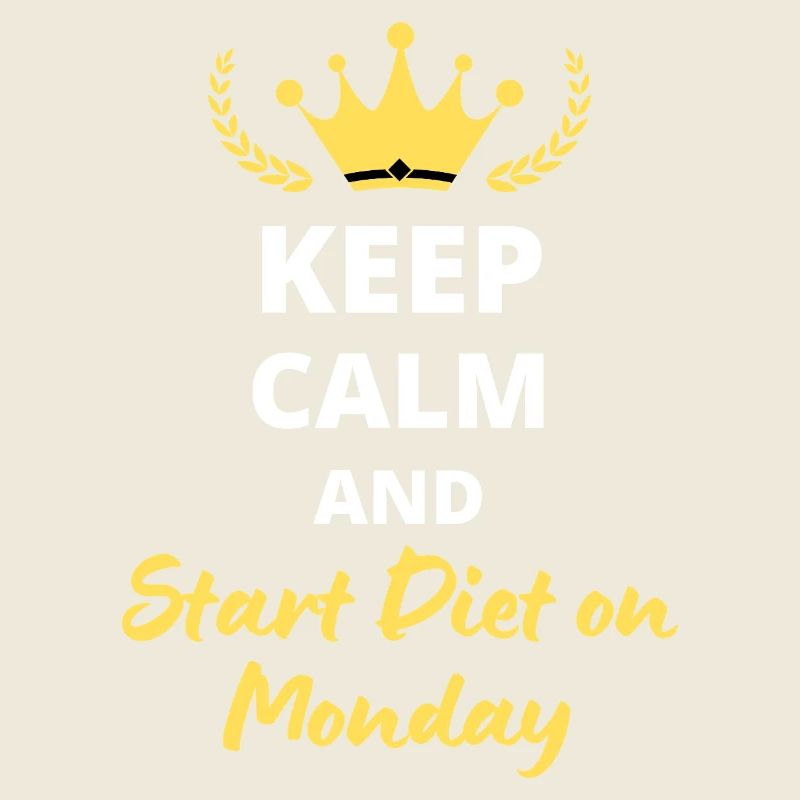 Keep Calm and Start Diet Monday