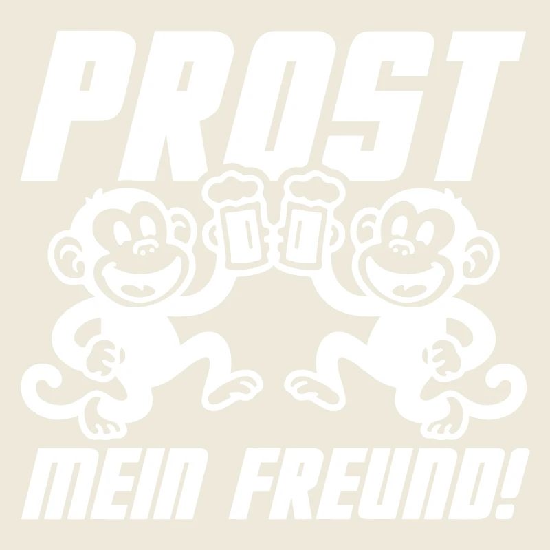 Prost Mein Freund Bier