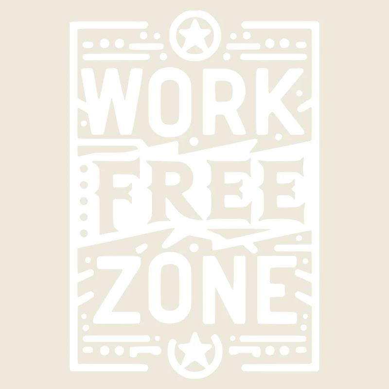 Work-Free Zone