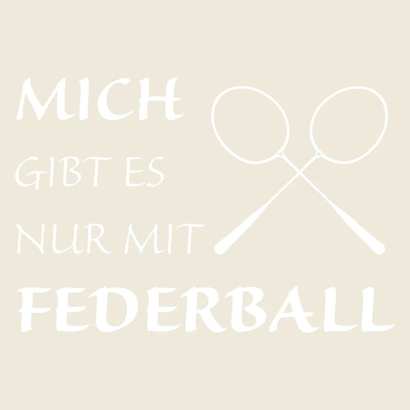 Nur mit Federball