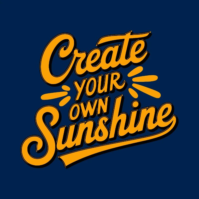 Create Your Own Sunshine
