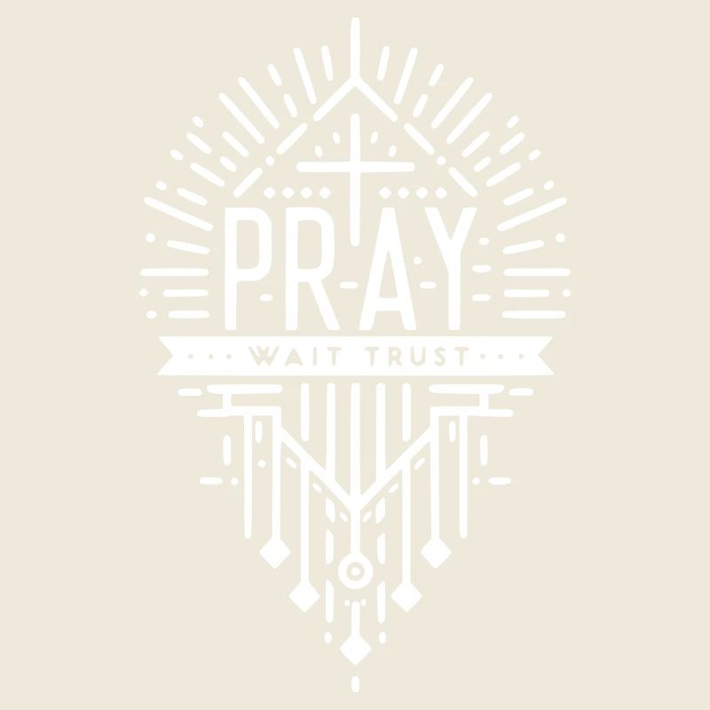 Pray Wait Trust