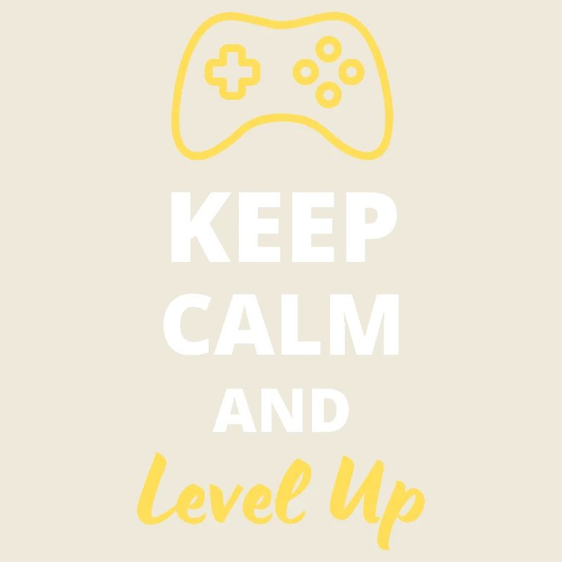 Keep Calm and Level Up - Progressez avec Style