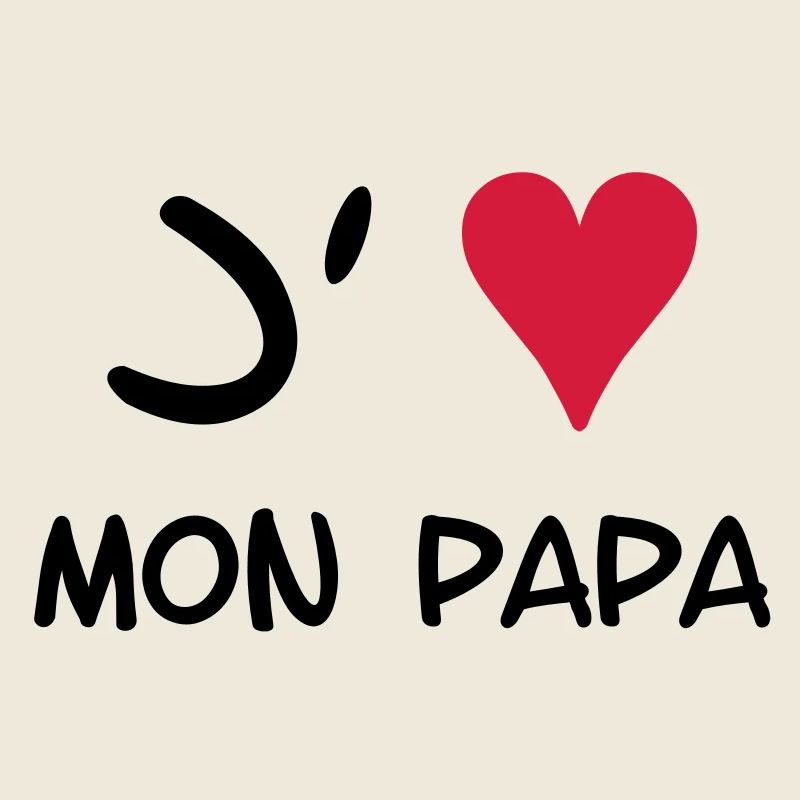 J'aime mon papa !
