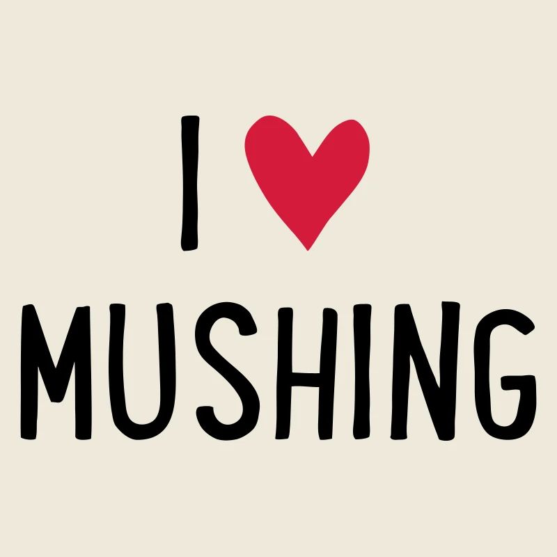 Mushing