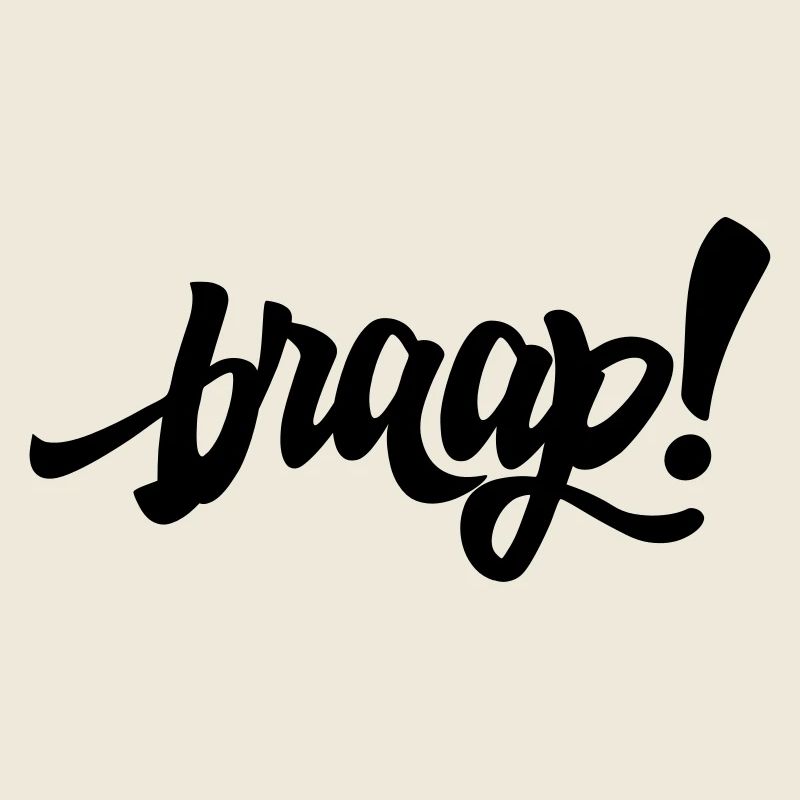 braap!