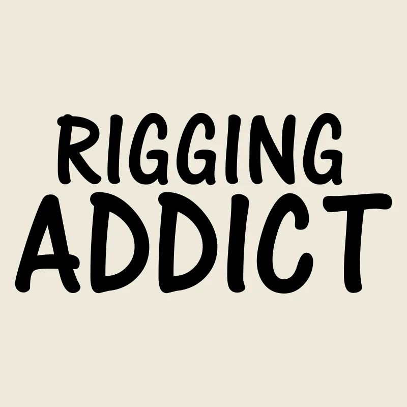 rigging addict
