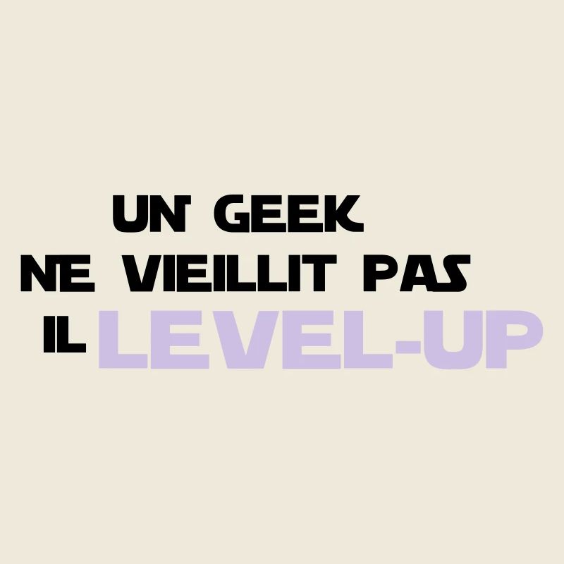 un_geek ne vieillit pas il Level up