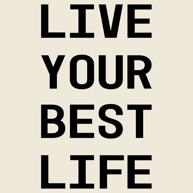 live your best life