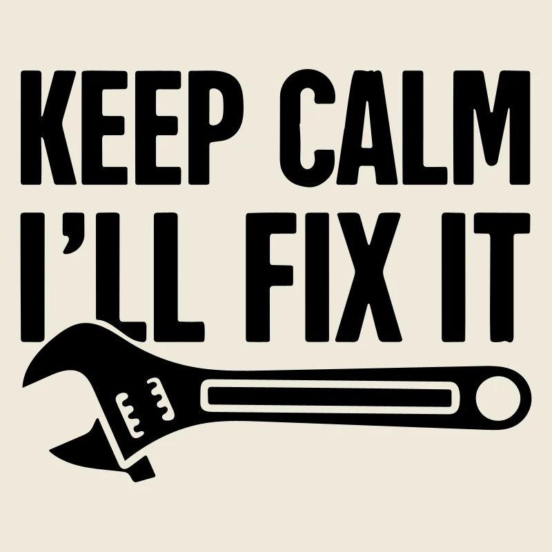 keep calm ill fix it