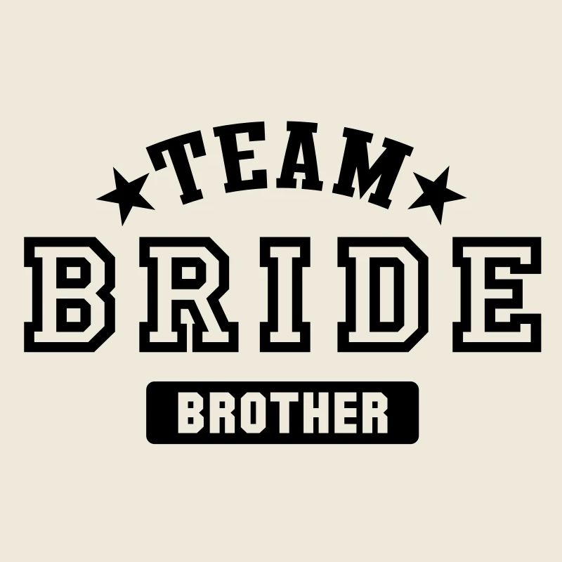 team bride brother