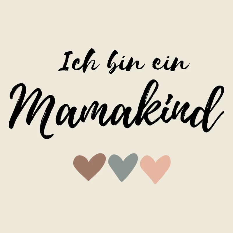 Ich bin ein Mamakind