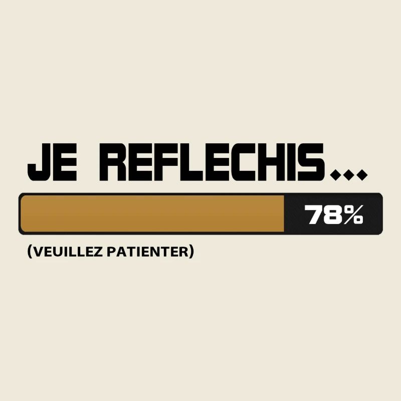 Je reflechis, patientez, please wait (beige|noir)