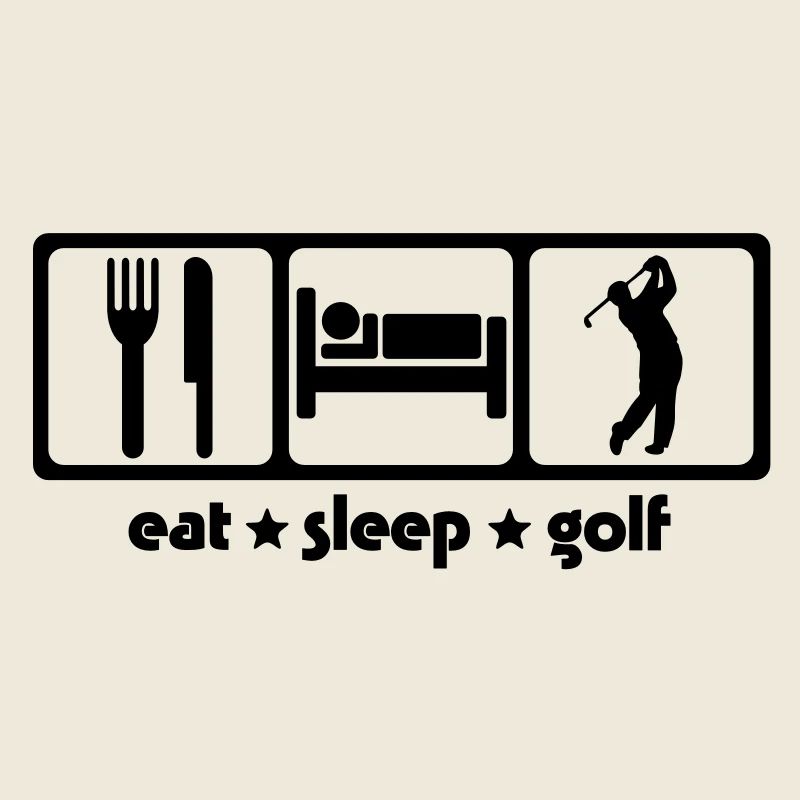 Eat Sleep Golf