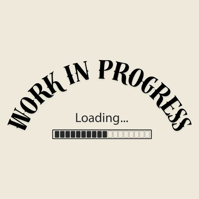 Work in progress