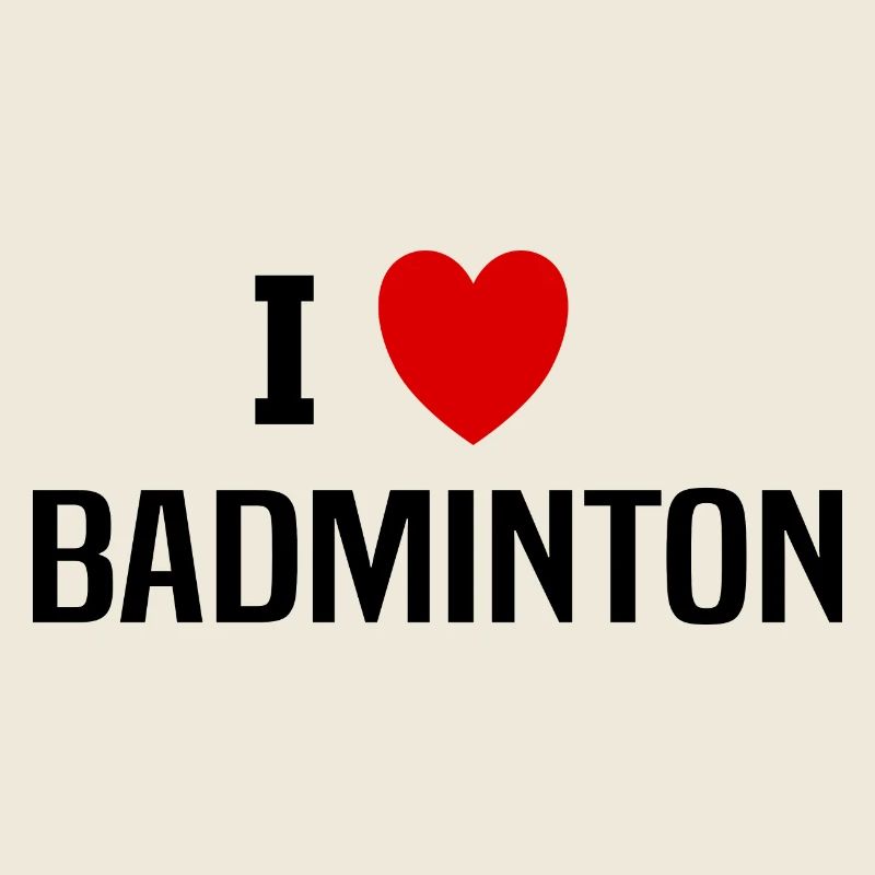 I love badminton