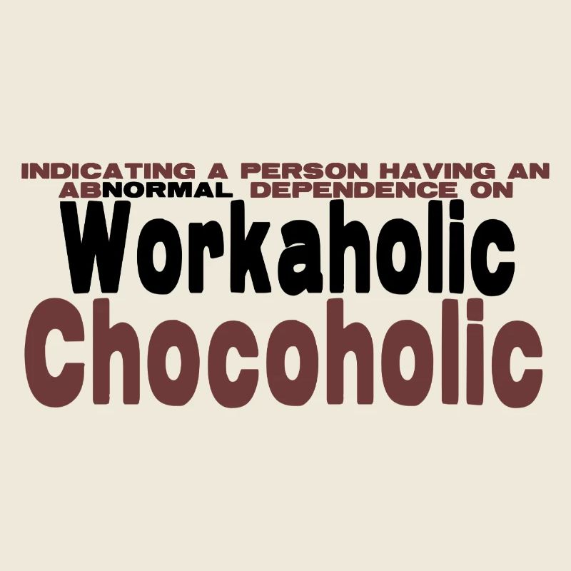 Job workaholic and funny saying