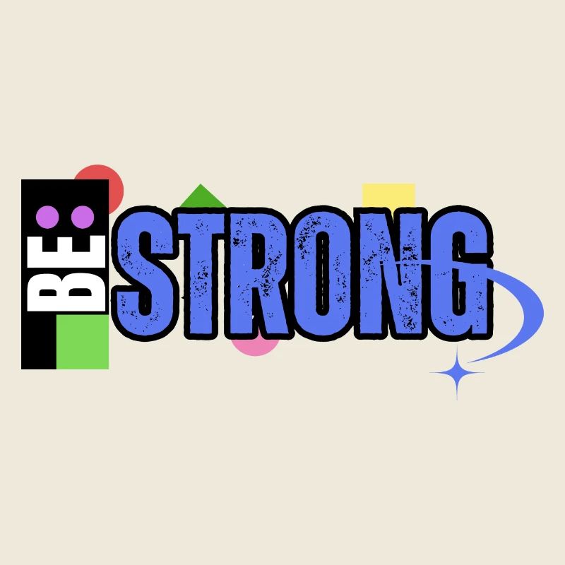 Be Strong
