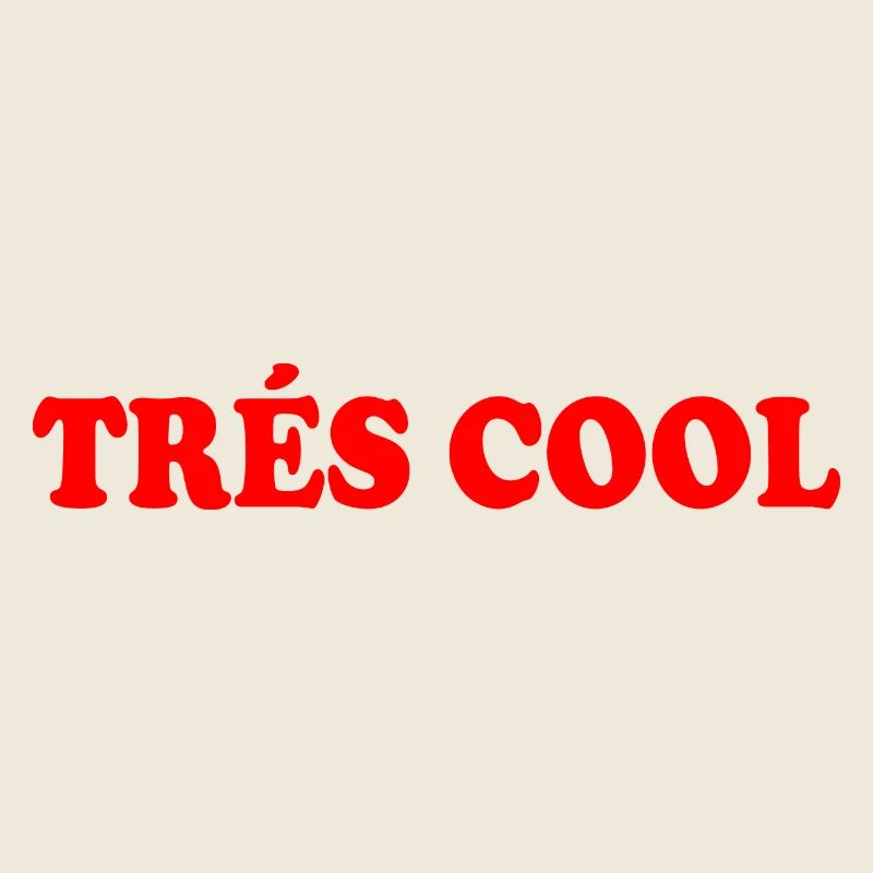 Trés cool