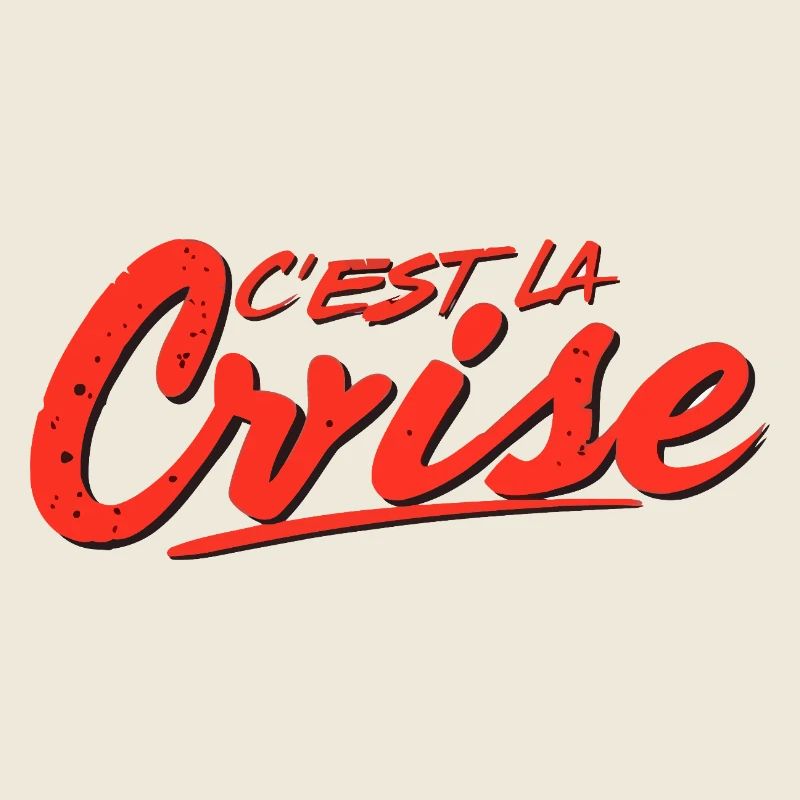 C'est la crise
