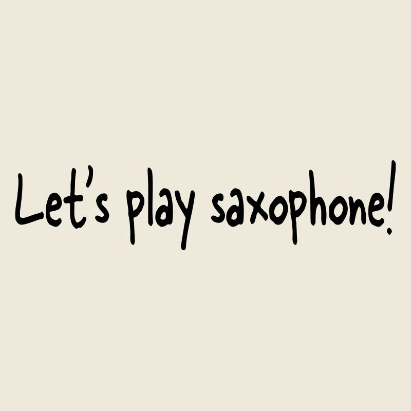 Let's play saxophone