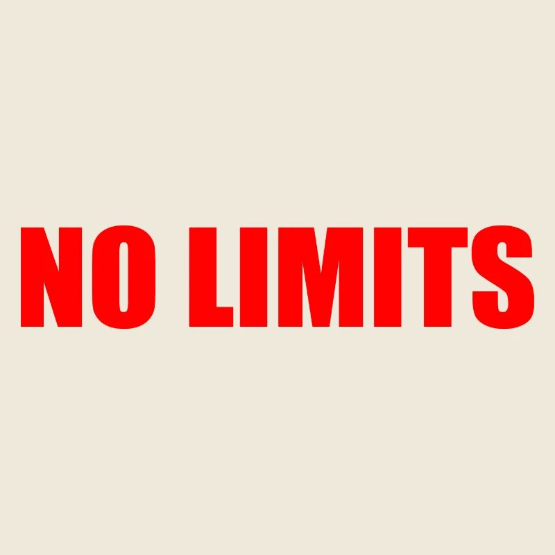 No limits