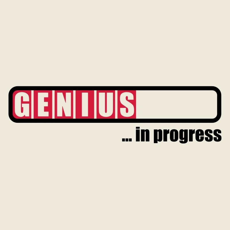 Genius in progress