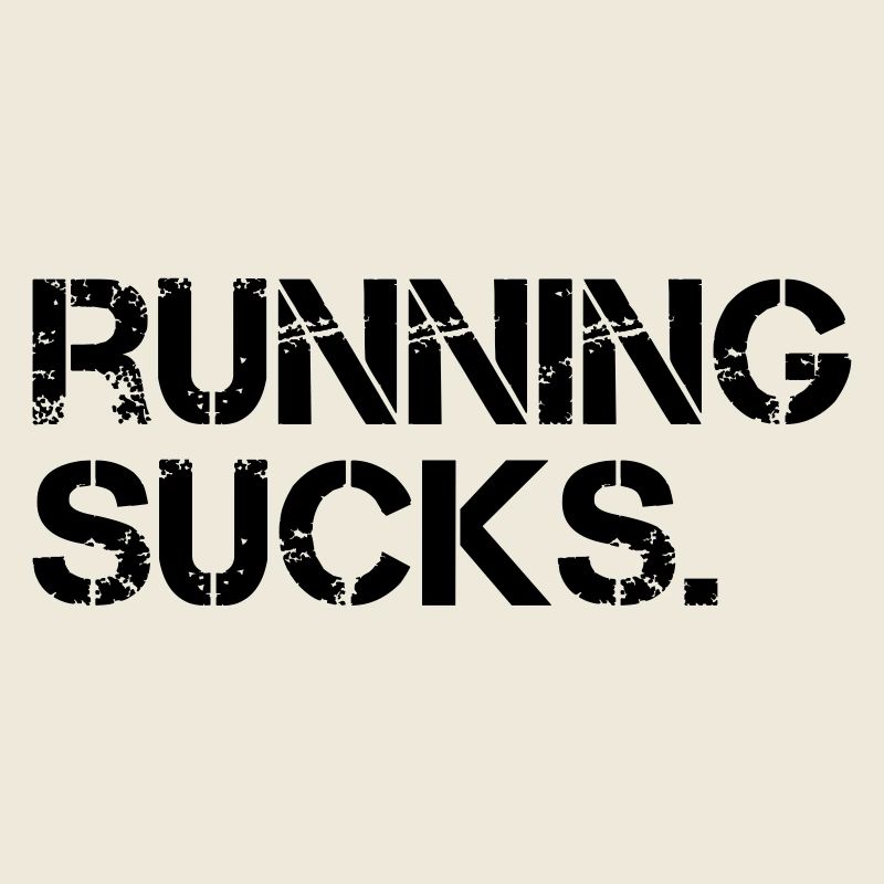 Running Sucks