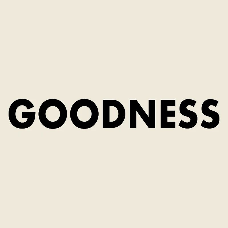 goodness